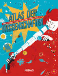 Atlas der Wissenschaften : Das große Buch der Naturwissenschaften (Midas Kindersachbuch) （2023. 88 S. vierfarbiges Bilderbuch. 380 mm）