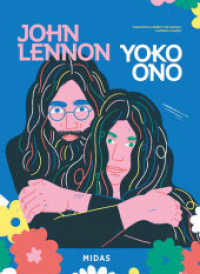 John Lennon & Yoko Ono : Eine Liebe ohne Grenzen （2024. 48 S. 266 mm）