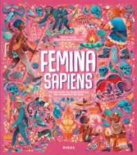 Femina Sapiens : Die Entwicklung der Menschheit aus der Perspektive der Frau （2. Auflage. 2024. 48 S. 320 mm）