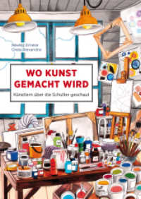 Wo Kunst gemacht wird : Eine Reise durch die Ateliers der Kunstgeschichte (Kunst für Kinder) （2025. 88 S. 340 mm）