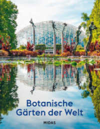 Botanische Gärten der Welt : Geschichte, Kultur, Bedeutung （2024. 264 S. 250 mm）
