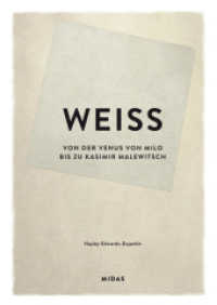 WEISS (Farben der Kunst) : Von der Venus von Milo bis zu Kasimir Malewitsch (Farben der Kunst) （2024. 112 S. 245 mm）