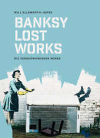 BANKSY - Lost Works : Die verschwundenen Werke (Midas Collection) （2025. 144 S. 290 mm）