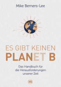 Es gibt keinen Planet B : Das Handbuch für die großen Herausforderungen unserer Zeit (Midas Sachbuch) （3. Auflage. 2020. 320 S. zweifarbig. 23 cm）