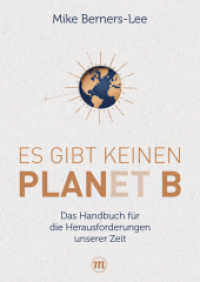 Es gibt keinen Planet B : Das Handbuch für die großen Herausforderungen unserer Zeit (Midas Sachbuch) （3. Auflage. 2020. 320 S. zweifarbig. 23 cm）