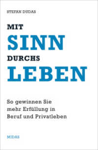 Mit Sinn durchs Leben : So gewinnen Sie mehr Erfüllung in Beruf und Privatleben