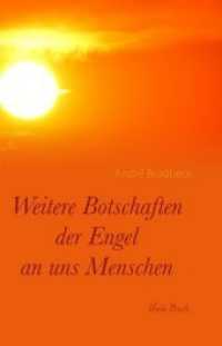 Weitere Botschaften der Engel an uns Menschen （2019. 393 S. 210 cm）
