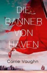 Die Banner von Haven : Roman （2018. 304 S. 216 mm）