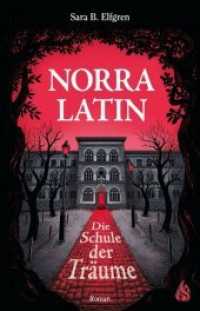 Norra Latin - Die Schule der Träume : Roman （2018. 608 S. 221 mm）