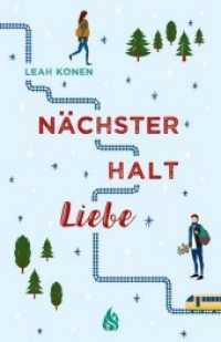 Nächster Halt Liebe （2018. 304 S. 22 cm）