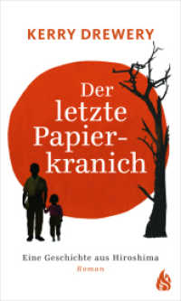 Der letzte Papierkranich : Eine Geschichte aus Hiroshima. Roman （1. Auflage. 2020. 304 S. 20.3 cm）