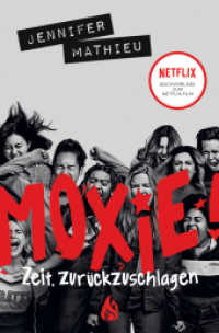 Moxie. Zeit， zurückzuschlagen : Zeit zurückzuschlagen