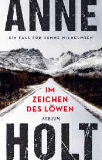 Im Zeichen des Löwen : Ein Fall für Hanne Wilhelmsen. Ungekürzte Ausgabe (Hanne-Wilhelmsen-Reihe 4) （1. Auflage, Ungekürzte Ausgabe. 2024. 416 S. 19 cm）