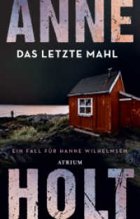 Das letzte Mahl : Ein Fall für Hanne Wilhelmsen. Ungekürzte Ausgabe (Hanne-Wilhelmsen-Reihe 6) （1. Auflage, Ungekürzte Ausgabe. 2024. 432 S. 19 cm）