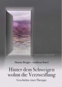 Hinter dem Schweigen wohnt die Verzweiflung : Geschichte einer Therapie （2018. 353 S. 217 x 155 mm）