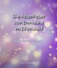 Die Abenteuer von Emmeline im Elfenwald （2022. 32 S. 24 cm）