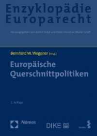 Enzyklopädie Europarecht (Bd. 8) : Europäische Querschnittpolitiken (Enzyklopädie Europarecht 8) （2. Aufl. 2021. 888 S. 24.5 cm）