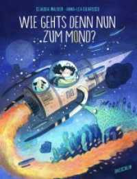 Wie gehts denn nun zum Mond? : Bilderbuch (Baeschlin Sachbilderbuch) （2019. 32 S. m. zahlr. bunten Bild. 29 cm）