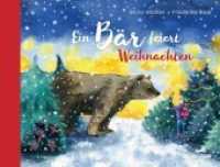 Ein Bär feiert Weihnachten : Bilderbuch （2019. 32 S. m. zahlr. bunten Bild. 22 x 29 cm）