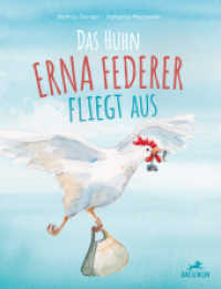 Das Huhn Erna Federer fliegt aus : Bilderbuch （2022. 32 S. Durchgehend farbig illustriert. 29 cm）