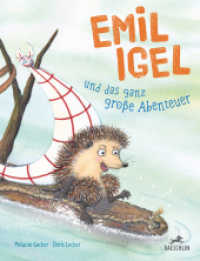 Emil Igel : und das ganz große Abenteuer （2022. 32 S. Durchgehend farbig illustriert. 29 cm）