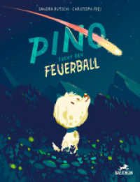 Pino sucht den Feuerball : Bilderbuch （2023. 32 S. Durchgehend farbig illustriert. 29 cm）