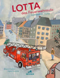 Lotta : das Feuerwehrauto kommt zu Hilfe （2024. 32 S. Durchgehend farbig illustriert. 29 cm）