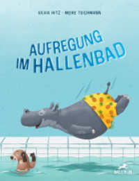 Aufregung im Hallenbad （2024. 32 S. Durchgehend farbig illustriert. 29 cm）