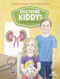 Docteure Kiddys livre des reins （2024. 40 S. Durchgehend farbig illustriert. 29 cm）