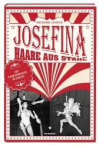 Josefina - Haare aus Stahl : Ein Familienleben im Zirkus （Neuausg. 2019. 162 S. 22.2 cm）