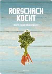 Rorschach kocht : Rezepte, Bilder und Geschichten （Neuausg. 2020. 144 S. 24 cm）