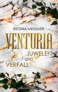 Venturia: Juwelen und Verfall (Venturia 1) （2018. 364 S. 20.3 cm）