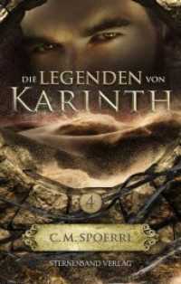 Die Legenden von Karinth Bd.4 (Die Legenden von Karinth 4) （2019. 442 S. 20.3 cm）