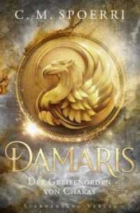 Damaris: Der Greifenorden von Chakas (Damaris)