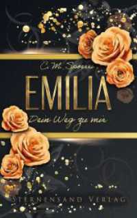 Dein Weg zu mir: Emilia