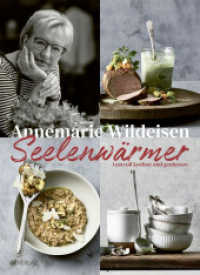Seelenwärmer : Lustvoll kochen und geniessen （4. Aufl. 2020. 336 S. 172 farbige und 26 s/w-Abbildungen. 27.5 cm）