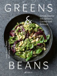 Greens & Beans : Grüne Küche mit Erbsen, Linsen und Bohnen （2. Aufl. 2023. 200 S. Farbfotos. 26 cm）