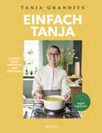 Einfach Tanja : Gemüseküche zum Teilen und Geniessen （3. Aufl. 2023. 336 S. 25 cm）