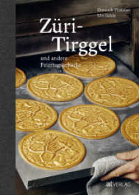 Züri-Tirggel und andere Feiertagsgebäcke （2023. 112 S. 22.5 cm）