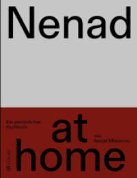 Nenad at home : Ein persönliches Kochbuch （2024. 216 S. 8 SW-Fotos, 63 Farbfotos. 25.5 cm）