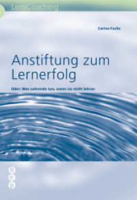 Anstiftung zum Lernerfolg : Oder: Was Lehrer tun, wenn sie nicht lehren (LernCoaching) （1. Auflage. 2006. 63 S. 270.00 mm）