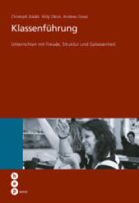 Klassenführung : Unterrichten mit Freude， Struktur und Gelassenheit (hep praxis)