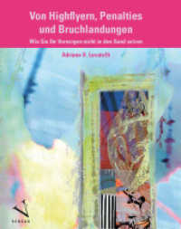Von Highflyern, Penalties und Bruchlandungen : Wie Sie Ihr Vermögen nicht in den Sand setzen （1. Aufl. 2012. 63 S. 18.6 cm）