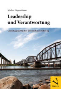 Leadership und Verantwortung : Grundlagen ethischer Unternehmensführung （1. Aufl. 2017. 267 S. 23 cm）