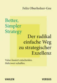 Better, Simpler Strategy - Der radikal einfache Weg zu strategischer Exzellenz : Value-basiert entscheiden. Mehrwert schaffen. （1. Aufl. 2025. 24 cm）