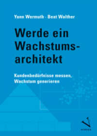Werde ein Wachstumsarchitekt : Kundenbedürfnisse messen, Wachstum generieren （1. Aufl. 2025. 24 cm）