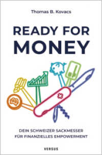 Ready for Money : Dein Schweizer Sackmesser f&uuml;r finanzielles Empowerment （1. Aufl. 2026）