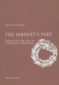 The Serpent's Part : Narrating the Self in Canadian Literature （2003. 214 S. 210 mm）