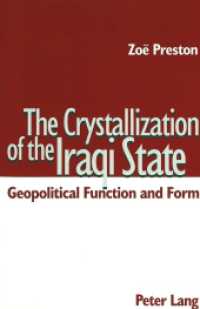 The Crystallization of the Iraqi State : Geopolitical Function and Form （2003. 336 S. 220 mm）