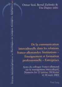 De la communication interculturelle dans les relations franco-allemandes: Institutions - Enseignement et formation profe (Travaux Interdisciplinaires et plurilingues 3) （2003. XX, 346 S. 222 mm）